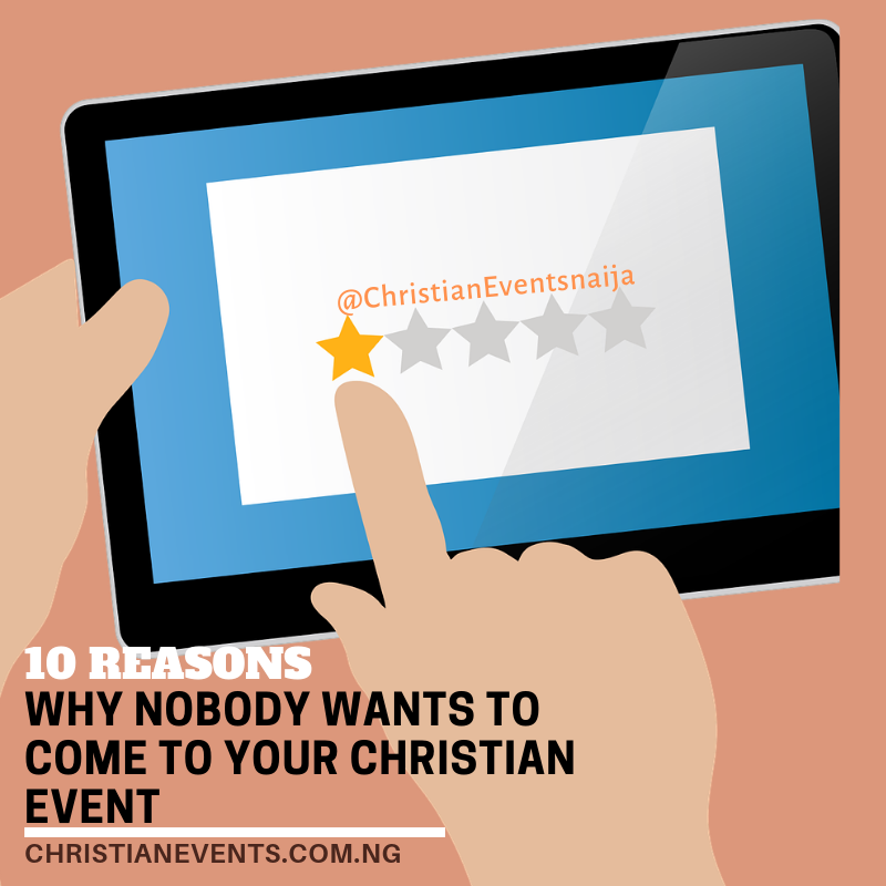 Why Nobody Wants To Come To Your Christian Event