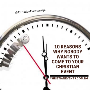 Why Nobody Wants To Come To Your Christian Event