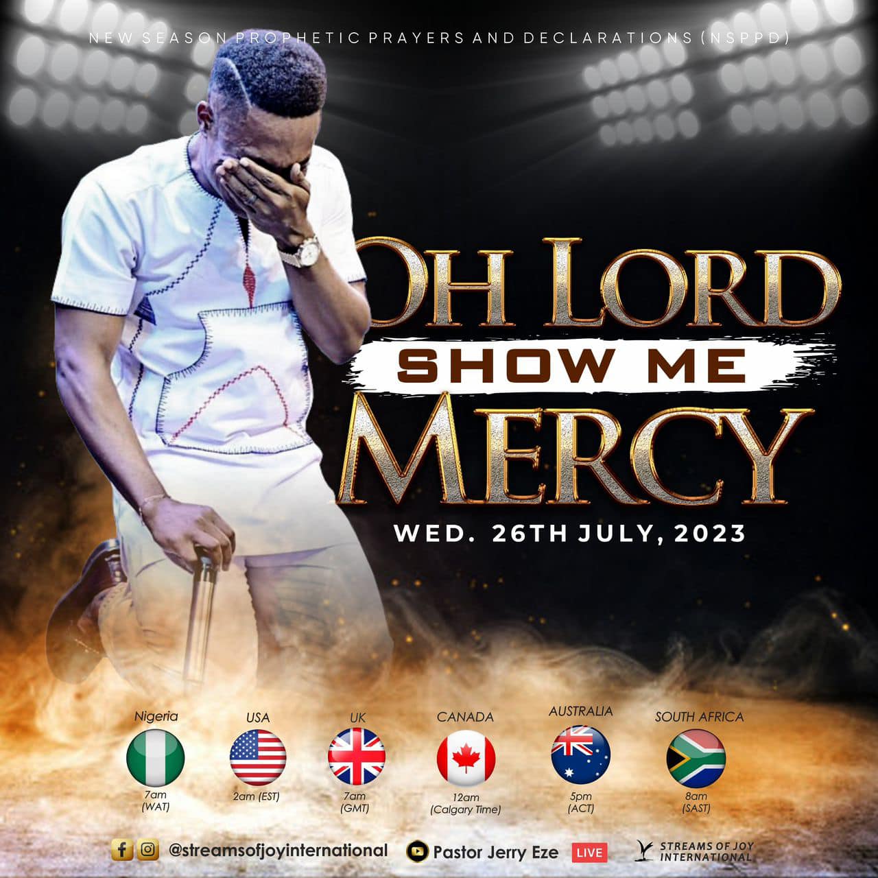 NSPPD LIVE 26TH JULY 2023 OH LORD SHOW ME MERCY