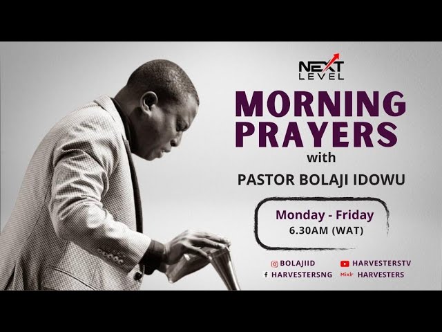 Next Level Morning Prayers With Pastor Bolaji Idowu