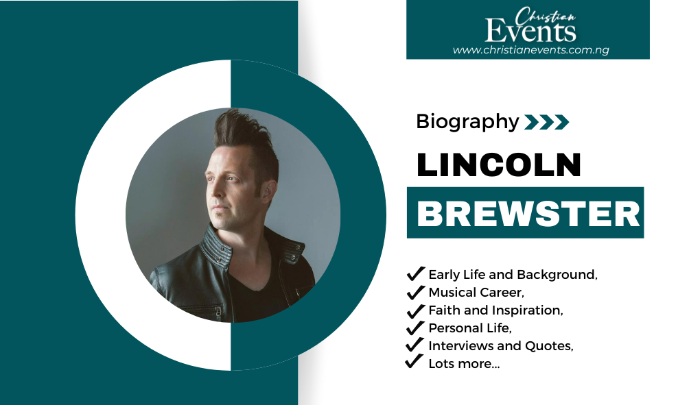 Latest Biography of Lincoln Brewster's